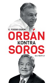 Orbán kontra Soros - Fodor G. Gábor