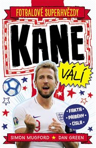Kane. Fotbalové superhvězdy - Simon Mugford, Dan Green