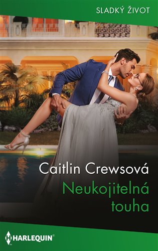 Neukojitelná touha - Caitlin Crewsová