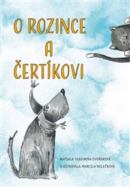 O Rozince a Čertíkovi - Vladimíra Dvořáková