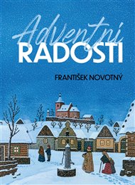 Adventní radosti - František Novotný
