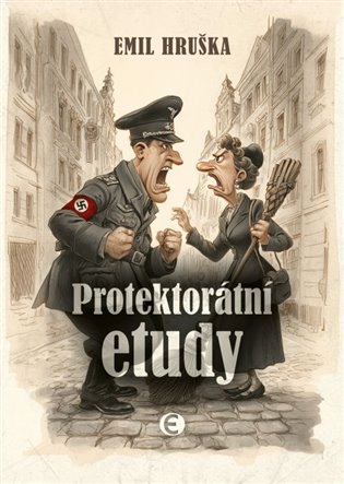 Protektorátní etudy - Emil Hruška