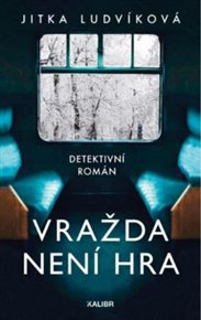Vražda není hra - Jitka Ludvíková