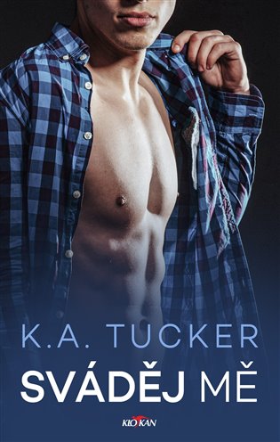 Sváděj mě /Alpress/ - K. A. Tuckerová
