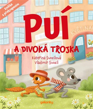 PUÍ A DIVOKÁ TROJKA