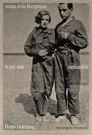 Anna-Eva Bergman a Hans Hartung: A nic nás nerozdělí -  kol.