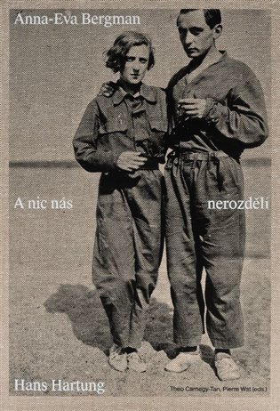 Anna-Eva Bergman a Hans Hartung: A nic nás nerozdělí -  kol.