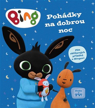 Bing - Pohádky na dobrou noc -  kol.