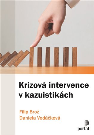 Krizová intervence v kazuistikách - Filip Brož, Daniela Vodáčková