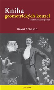 Kniha geometrických kouzel: Matematická expedice - David Acheson