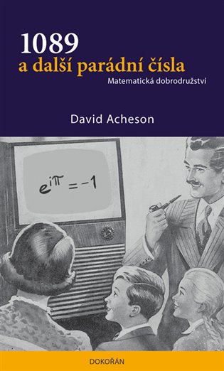 1089 a další parádní čísla: Matematická dobrodružství - David Acheson
