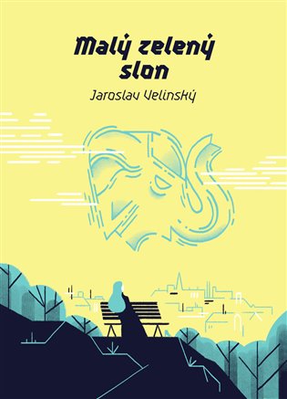 Malý zelený slon - Jaroslav Velinský
