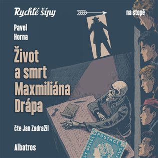Život a smrt Maxmiliána Drápa - Jaroslav Foglar, Pavel Horna