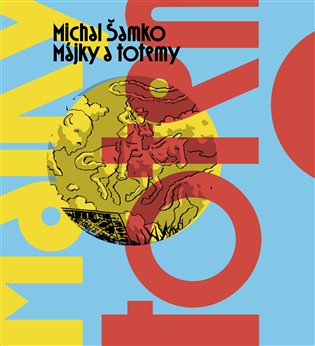 Obálka knihy MÁJKY A TOTEMY MP3 CD (AUDIOKNIHA) od autora Šamko Michal