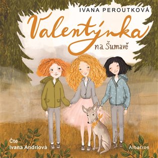 Valentýnka na Šumavě - Ivana Peroutková