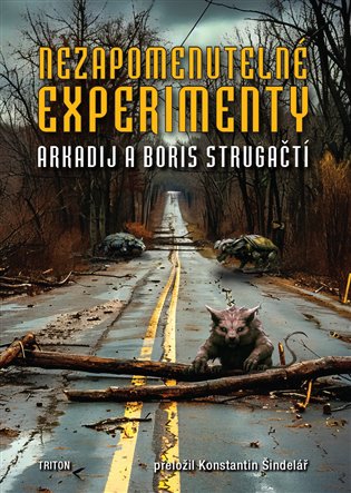 Nezapomenutelné experimenty - Arkadij Strugackij, Boris Strugackij