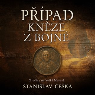 Obálka knihy PŘÍPAD KNĚZE Z BOJNÉ MP3 (AUDIOKNIHA) od autora Češka Stanislav