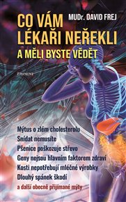 Co vám lékaři neřekli a měli byste vědět - David Frej