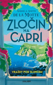 Zločin na Capri: Vraždy pod sluncem - Anders de la Motte, Anette de la Motte