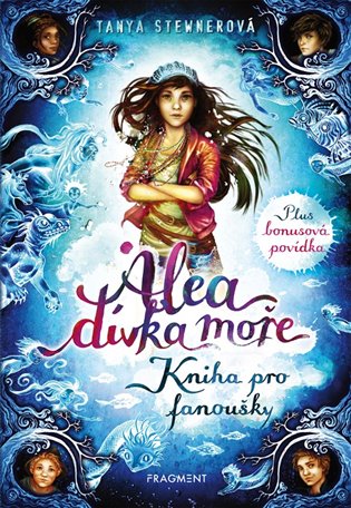 Alea - dívka moře: Kniha pro fanoušky - Tanya Stewnerová