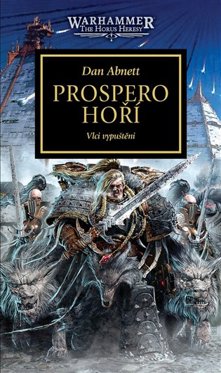 Prospero hoří: Vlci vypuštěni - Dan Abnett