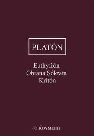 Euthyfrón, Obrana Sókrata, Kritón
