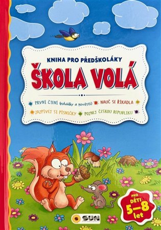 Kniha pro předškoláky Škola volá NAKLADATELSTVÍ SUN s.r.o.