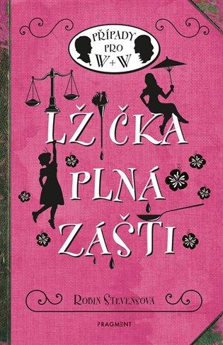 Lžička plná zášti (Případy pro W + W) - Robin Stevens, Nina Tara (ilustrátor)