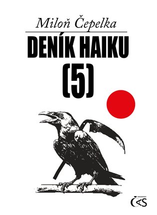 Deník haiku 5 - Miloň Čepelka