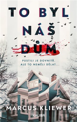 To byl náš dům - Marcus Kliewer