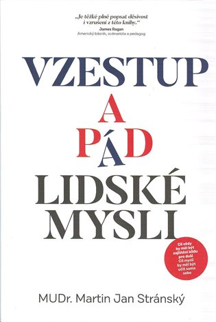 Vzestup a pád lidské mysli - Martin Jan Stránský