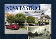 Nová Bystřice včera a dnes - Vladislav Sotona