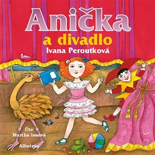 Anička a divadlo (audiokniha pro děti) - Ivana Peroutková