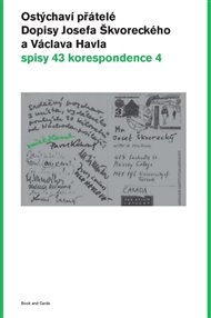 Ostýchaví přátelé. Dopisy Josefa Škvoreckého a Václava Havla - Václav Havel, Josef Škvorecký, Michal Přibáň (ed.)