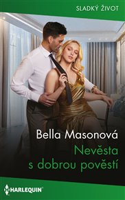 Nevěsta s dobrou pověstí - Bella Masonová
