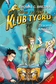Klub Tygrů - Ztracená Atlantida - Thomas Brezina