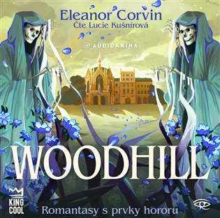 Woodhill: Romantasy s prvky hororu - Eleanor Corvin