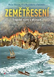 Zemětřesení: Tragické výzvy v dějinách - Peter Moczo, Eva Rutšeková,  kol.