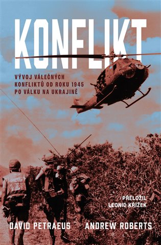 Konflikt: Vývoj válečných konfliktů od roku 1945 po válku na Ukrajině - David H. Petraeus, Andrew Roberts