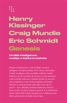 Genesis: Umělá inteligence, naděje a lidská kreativita - Henry Kissinger, Craig Mundie, Eric Schmidt