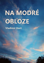 Na modré obloze - Vladimír Hurt