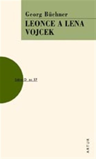 Leonce a Lena. Vojcek - Georg Buchner