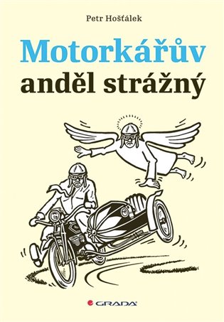 Motorkářův anděl strážný - Petr Hošťálek