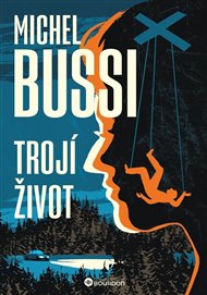 Trojí život - Michel Bussi