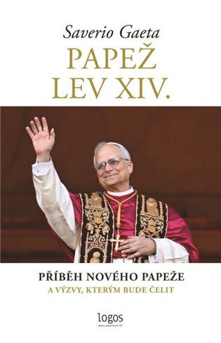 Papež Lev XIV.: Příběh nového papeže a výzvy, kterým bude čelit - Saverio Gaeta