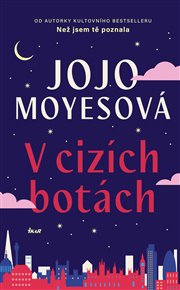 V cizích botách - Jojo Moyesová