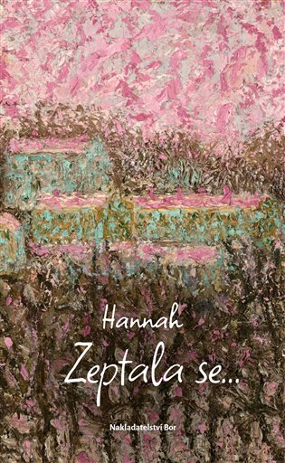 Zeptala se… -  Hannah