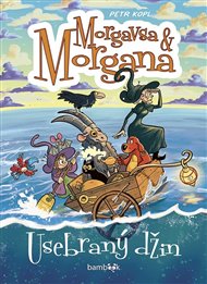 Morgavsa a Morgana – Usebraný džin - Petr Kopl