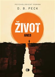 Život aneb Na konci stejně všichni umřou - D. B. Peck