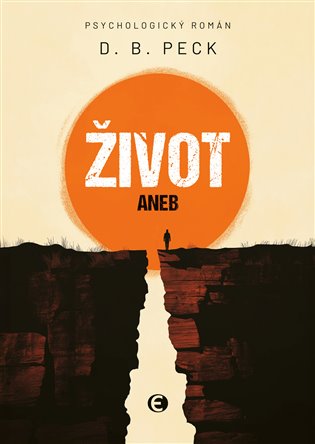 Život aneb Na konci stejně všichni umřou - D. B. Peck
